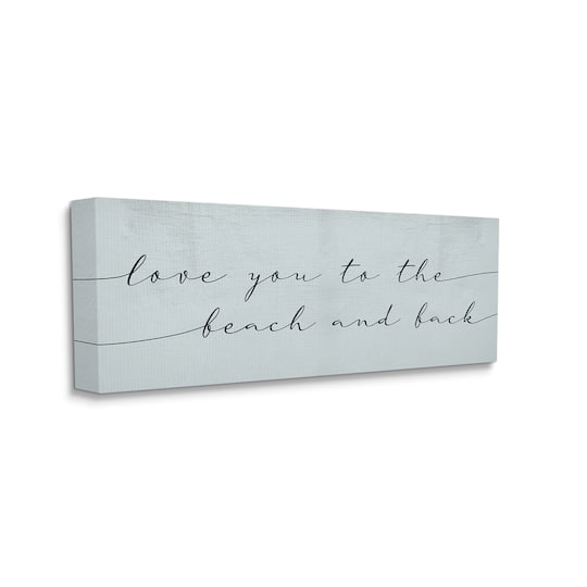 Stupell Industries Love You Beach and Back Romantic Phrase Blue Canvas Wall Art